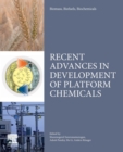 Image for Recent advances in development of platform chemicals
