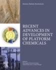 Image for Biomass, Biofuels, Biochemicals: Recent Advances in Development of Platform Chemicals