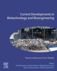 Image for Current Developments in Biotechnology and Bioengineering: Resource Recovery from Wastes