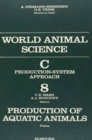Image for Production of Aquatic Animals: Fishes : World Animal Science Series