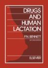Image for Drugs and Human Lactation : A Comprehensive Guide to the Content and Consequences of Drugs, Micronutrients, Radiopharmaceuticals and Environmental and Occupational Chemicals in Human Milk