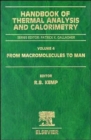 Image for Handbook of Thermal Analysis and Calorimetry : From Macromolecules to Man : Volume 4