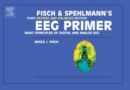 Image for Fisch and Spehlmann&#39;s EEG Primer : Basic Principles of Digital and Analog EEG