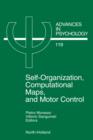 Image for Self-Organization, Computational Maps, and Motor Control