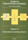 Image for Studies in Natural Products Chemistry : Stereoselective Synthesis (Part K)