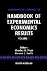 Image for Handbook of experimental economics results : Volume 1
