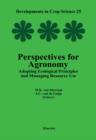 Image for Perspectives for Agronomy : Adopting Ecological Principles and Managing Resource Use : Volume 25