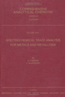 Image for Spectrochemical Trace Analysis for Metals and Metalloids : Volume 30