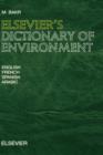 Image for Elsevier&#39;s Dictionary of Environment : In English, French, Spanish and Arabic