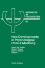 Image for New Developments in Psychological Choice Modeling