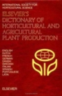 Image for Elsevier&#39;s Dictionary of Horticultural and Agricultural Plant Production