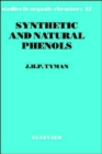 Image for Synthetic and Natural Phenols : Volume 52