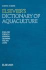 Image for Elsevier&#39;s Dictionary of Aquaculture : In English, French, Spanish, German, Italian and Latin