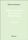 Image for Microwave Excited Plasmas : Volume 4