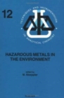 Image for Hazardous Metals in the Environment : Volume 12