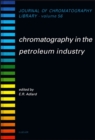 Image for Chromatography in the Petroleum Industry