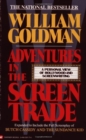 Image for Adventures in the screen trade  : a personal view of Hollywood and screenwriting