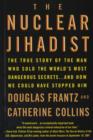 Image for The Nuclear Jihadist : The True Story of the Man Who Sold the World&#39;s Most Dangerous Secrets