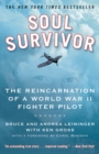 Image for Soul Survivor : The Reincarnation of a World War II Fighter Pilot