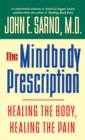 Image for The Mindbody Prescription : Healing the Body, Healing the Pain