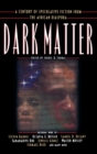 Image for Dark matter  : a century of speculative fiction from the African diaspora