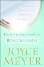 Image for How to Succeed at Being Yourself