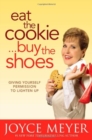 Image for Eat the Cookie, Buy the Shoes