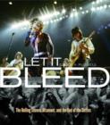 Image for Let it bleed  : the Rolling Stones, Altamont, and the end of the sixties