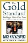 Image for The gold standard  : building a world class team