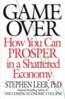 Image for Game over  : how you can prosper in a shattered economy