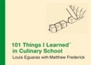 Image for 101 things I learned in culinary school