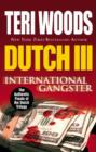 Image for Dutch III  : international gangster