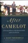 Image for After Camelot  : a personal history of the Kennedy family 1968 to the present