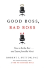 Image for Good Boss, Bad Boss : How to Be the Best... and Learn from the Worst