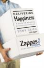 Image for Delivering happiness  : a path to profits, passion, and purpose