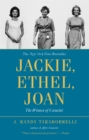 Image for Jackie, Ethel, Joan  : the women of Camelot