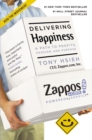 Image for Delivering Happiness : A Path to Profits, Passion and Purpose