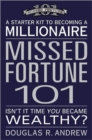 Image for Missed fortune 101  : a starter kit to becoming a millionaire