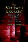 Image for The Vatican&#39;s exorcists  : driving out the devil in the 21st century
