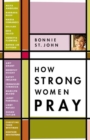 Image for How Strong Women Pray