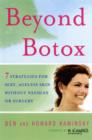 Image for Beyond Botox  : 7 strategies for sexy, ageless skin without needles or surgery