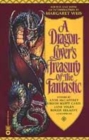 Image for A dragon-lover&#39;s treasury of the fantastic  : stories