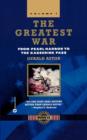 Image for The Greatest War : Vol I : From Pearl Harbour to the Kasserine Pass
