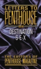 Image for Letters to Penthouse 26 : Destination S-E-X