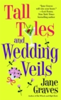 Image for Tall Tales And Wedding Veils