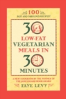 Image for 30 Low-Fat Vegetarian Meals in 30 Minutes