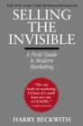 Image for Selling the invisible  : a field guide to modern marketing