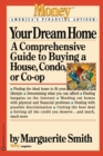 Image for Your Dream Home : A Comprehensive Guide to Buying a House, Condo, or Co-op