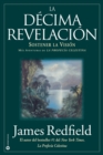 Image for La D?cima Revelacion : Sostener La Vision Mas Adventuras de la Profecia Celestina