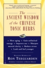 Image for The Ancient Wisdom of the Chinese Tonic Herbs
